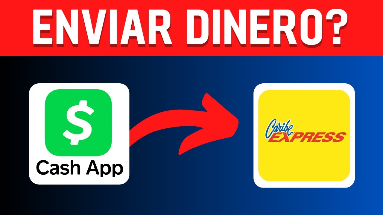 Cómo enviar dinero de Cash App a Caribe Express
