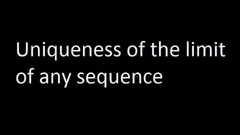 Uniqueness of the limit of any sequence