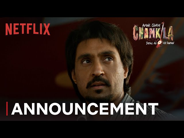 Amar Singh Chamkila | Diljit Dosanjh, Imtiaz Ali, A.R. Rahman, Parineeti Chopra | Netflix India class=