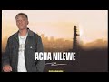 John B Acha Nilewe Audio Officiel