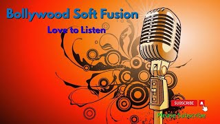 Bollywood Soft Fusion | India's Music Soul | Bollywood Music | Old New Fusion screenshot 5