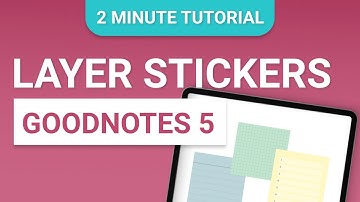 Quick Tutorial: Layering Stickers in GoodNotes