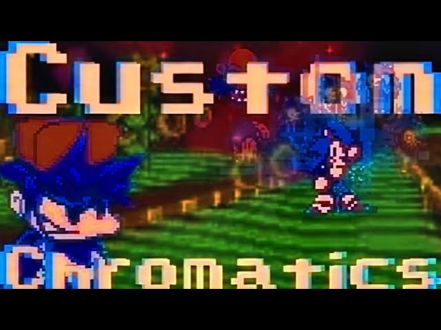 Sonic.EXE 2011 & X 2017 Custom Chromatics By ME [Friday Night Funkin']  [Modding Tools]
