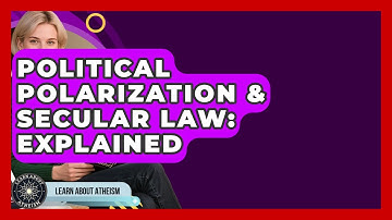 Political Polarization & Secular Law: Explained - Learn About Atheism
