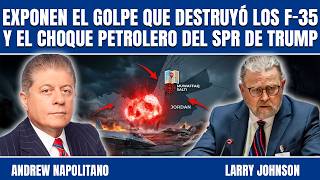 El golpe que destruyó los F-35: Larry Johnson y Ray McGovern exponen la crisis petrolera de Trump