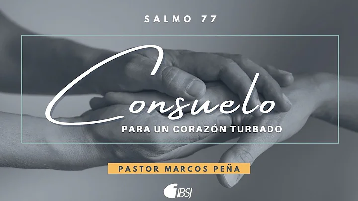 Consuelo para un corazn turbado | Salmo 77 | Ps. M...