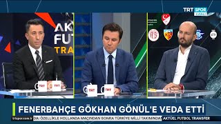 Gökhan Gönül Rizespor Ile Anlaştı Yeni Kariyeri Nasıl Seyreder? Veli Yiğit & Senad Ok & Evren Göz