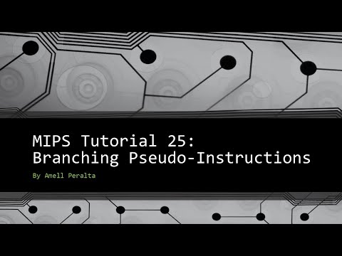 MIPS Tutorial 25   Branching Pseudo   Instructions