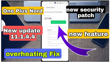OnePlus Nord Oxygen OS 11.1.4.4  New Update | Notification Delay Fix & overheating & more Stable