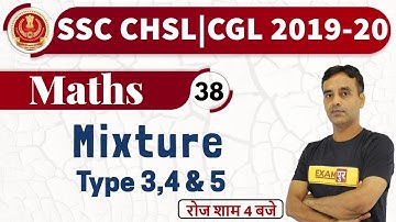 Class-38 || SSC CHSL/CGL 2019-20||Maths||By Vikas Parashar || Mixture Type 3, 4 & 5