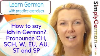 Learn German | How to pronounce CH, SCH, W, AU, EU, ST and SP. With exercises