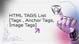 HTML Tags (List Tags , Anchor Tags, Image Tags)