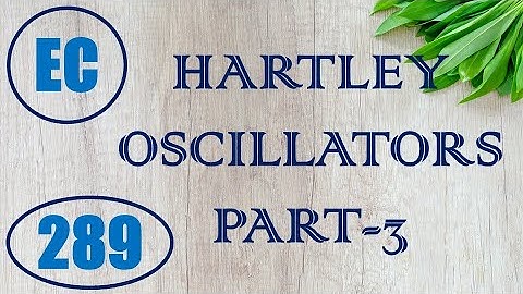 ElexCkts | Lecture-289 | Hartley Oscillators Part-3