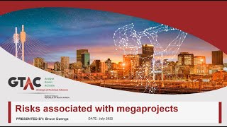 GTAC Webinar - Risks Associated With Mega Infrastructure Projects