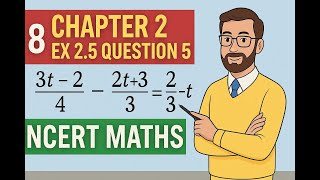 Class 8 Chapter 2 Ex 2.5 Question 5 | (3t-2)/4-(2t+3)/3=2/3-t | NCERT Maths