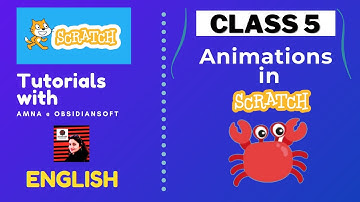 Coding for Beginners - Class 5 | How to Share Scratch Projects & Do Animation in Scratch (English)