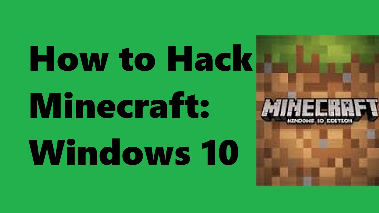[2017] How to hack Minecraft Windows 10 (Trial) Edition YouTube