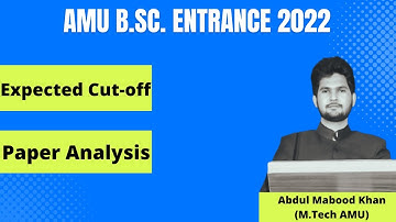 AMU B.Sc. 2022 Expected Cutoff || AMU B.Sc. Entrance 2022-23 Paper Analysis || AMU B.Sc. Cutoff