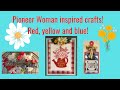 Pioneer Woman inspired crafts! Red, blue and yellow!