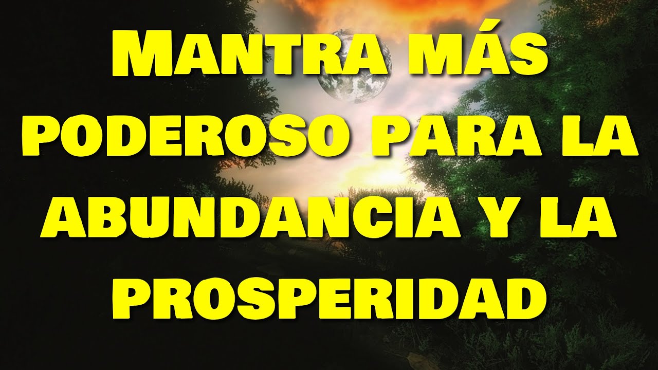 Mantra más poderoso para la abundancia y la prosperidad - YouTube