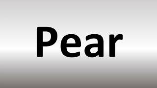 How to Pronounce Pear - YouTube