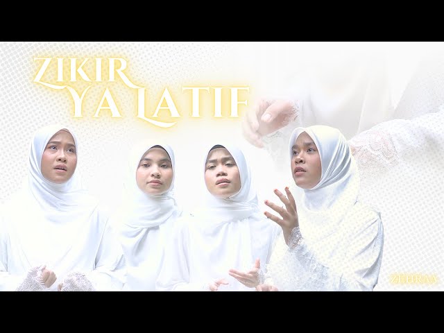 Zehraa - Zikir Ya Latif [Official Music Video] class=