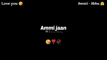Ammi Jaan ❤️ Status 😘 | Ammi Abbu Status | Ammi jaan WhatsApp Status | Ammi Abbu Status video