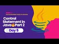 ✅ Control Statements in Java 🔥 | Java for Beginners | Part 2 #day5
