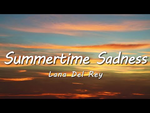 Lana Del Rey - Summertime Sadness (Lyrics)
