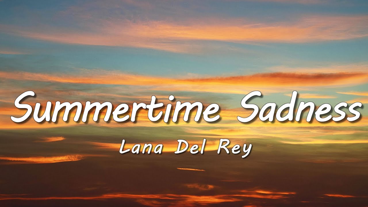 Lana Del Rey - Summertime Sadness (Lyrics)