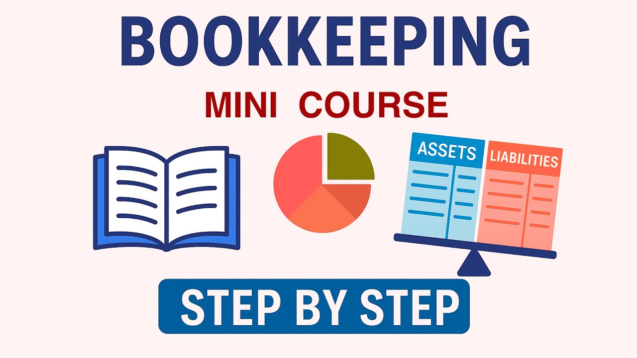 Bookkeeping and Accounting Course for Beginners | From Basics to Trial Balance