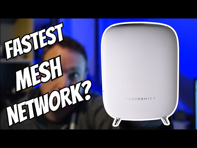 TaoTronics Mesh WiFi System Tri-Band AC3000 3Gbps review - Best