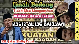 IJMAK BODONG DAN NASAB RANCU BAKLAWI TERTOLAK KARENA MANHUL DAN MANHUL TDK BISA DIUBAT DALIL