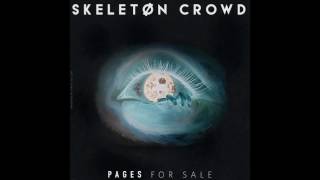 Skeleton Crowd: Pages for Sale (Audio)