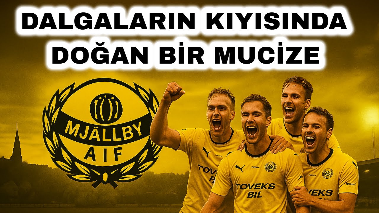 Bir Balıkçı Köyünden İsveç Zirvesine: Mjällby Efsanesi