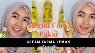 Cara Penggunaan Cream Farma Lemon | Cream Wajah Farma Lemon