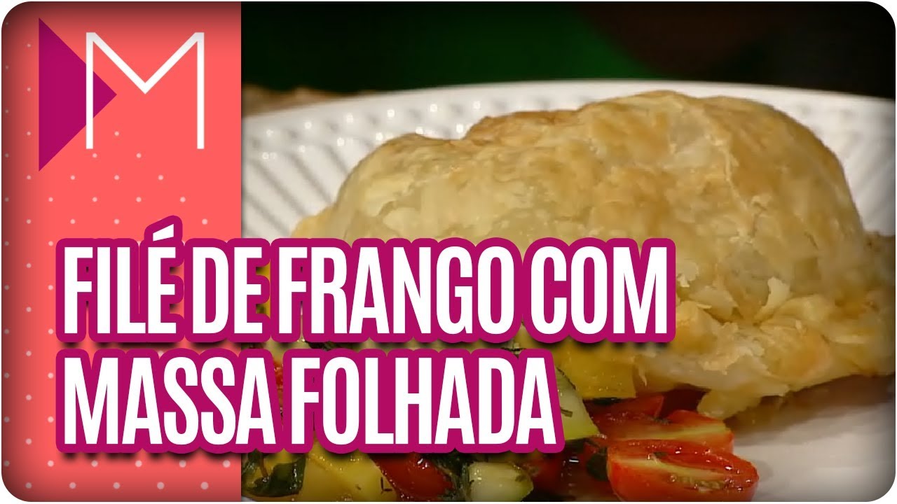 Filé de frango com massa folhada - Mulheres (09/04/18)