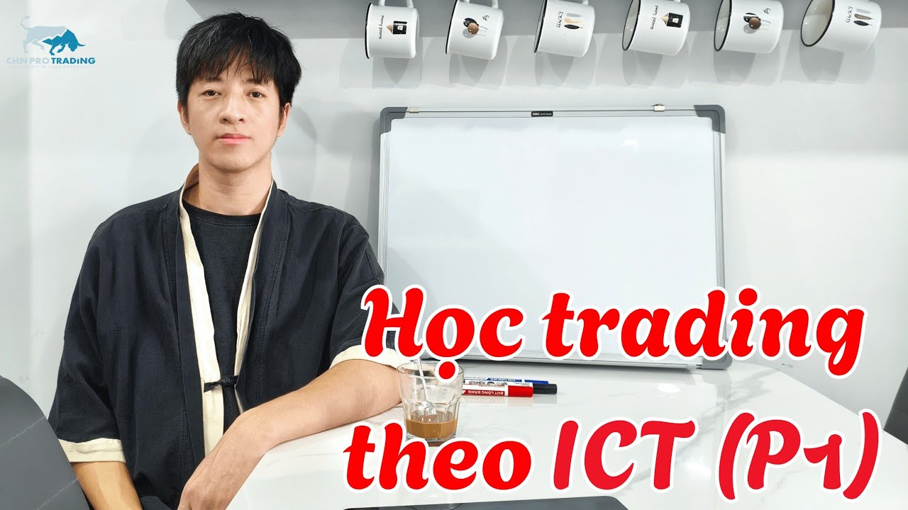 Học Trading Theo Phương Pháp ICT (Bài 1)
