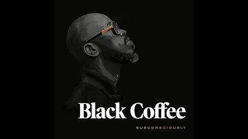 Black Coffee - Drive Edit feat  Delilah Montagu