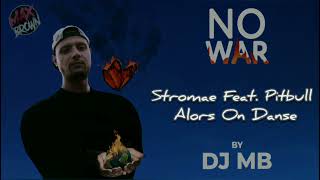 Stromae Feat. Pitbull - Alors On Dance (Dj Mb Remix) | Album ''No War'' 2024