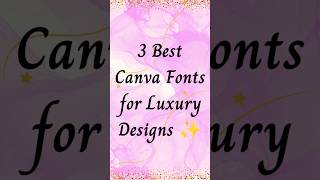 3 Best Canva Fonts for Luxury Designs ✨ #shorts