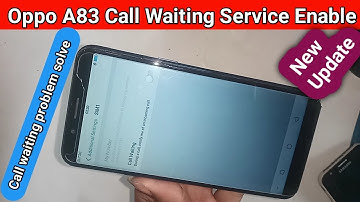 How to enable call waiting service oppo A83