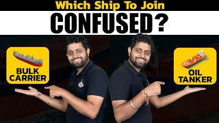 Life On Ship: Bulk Carrier Vs Oil Tanker Wealth