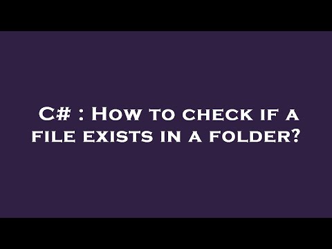 C# : How to check if a file exists in a folder?