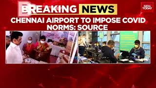 COVID-19 Outbreak In India: Chennai Airport To Impose Covid Norms: Sources