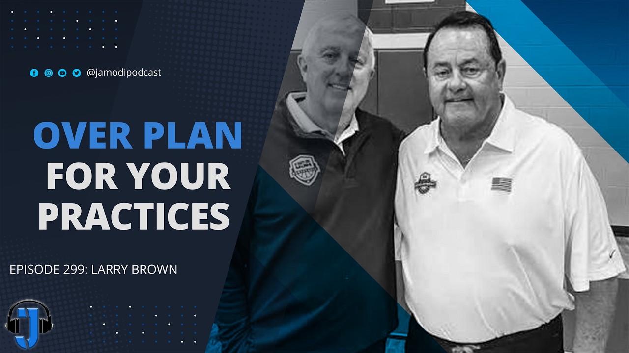 Over Plan For Your Practices | Larry Brown