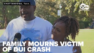 Full interview: Family remembers Chattanooga man killed by drunk driver