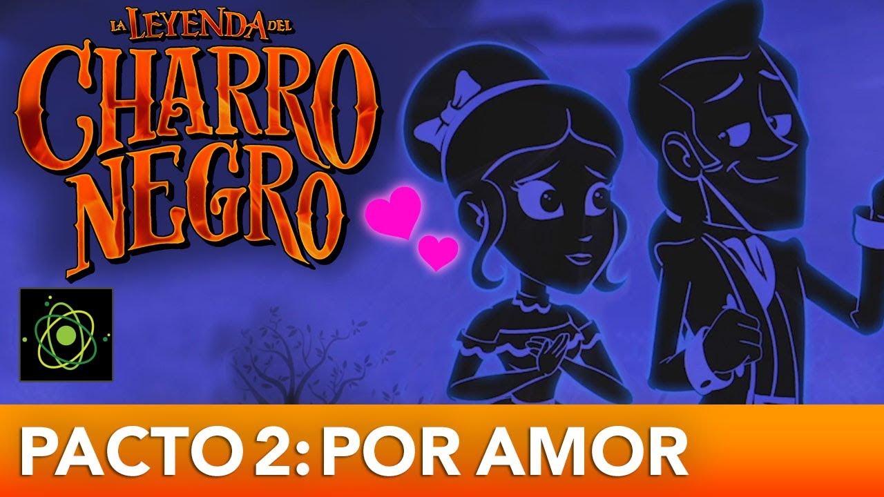 La Leyenda Del Charro Negro - Un Pacto de Amor Eterno