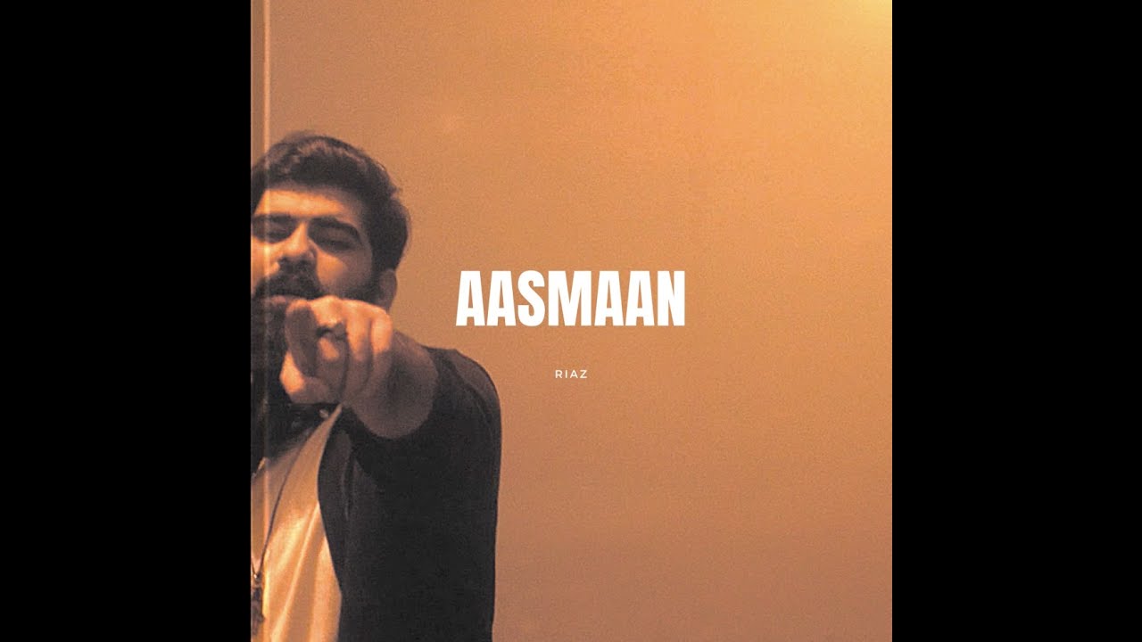 AASMAAN - Riaz (Official Music Video) - YouTube