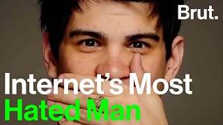The Most Hated Man on the Internet